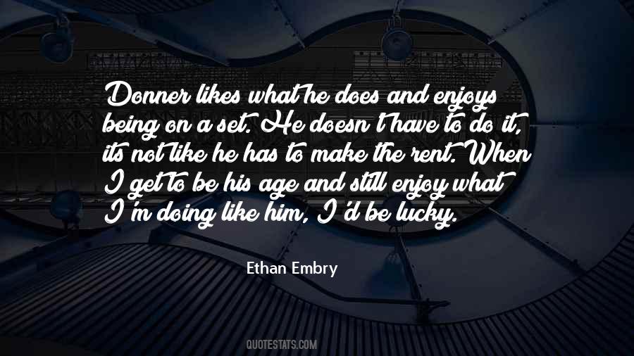 What Its Like To Be Quotes #427669