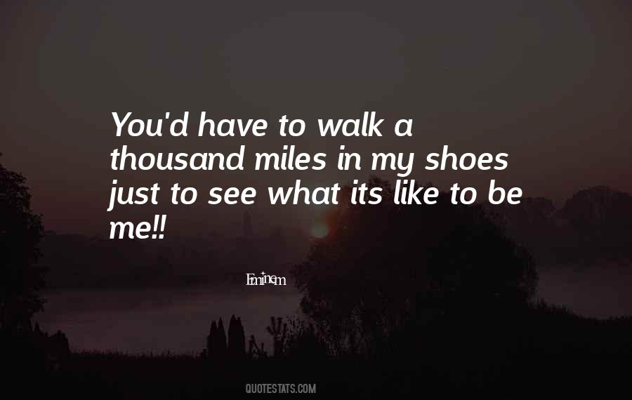 What Its Like To Be Quotes #856679
