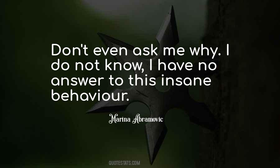 I Have No Answers Quotes #1472477