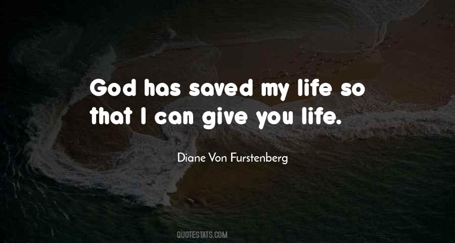 God Saved My Life Quotes #930632