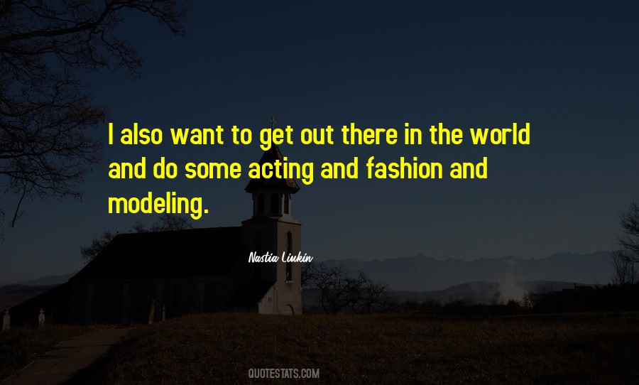 Modeling And Acting Quotes #1000378