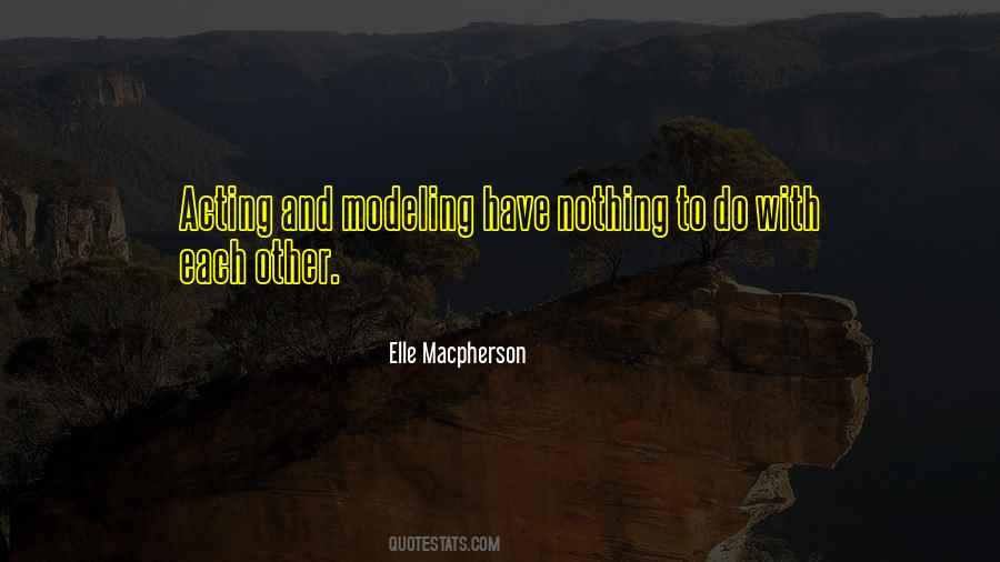 Modeling And Acting Quotes #824004