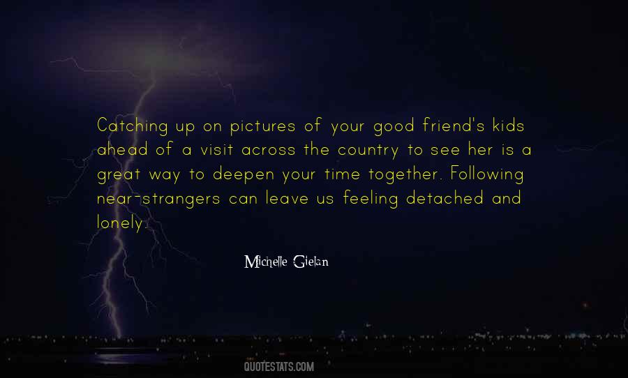 Time Is Your Friend Quotes #313908