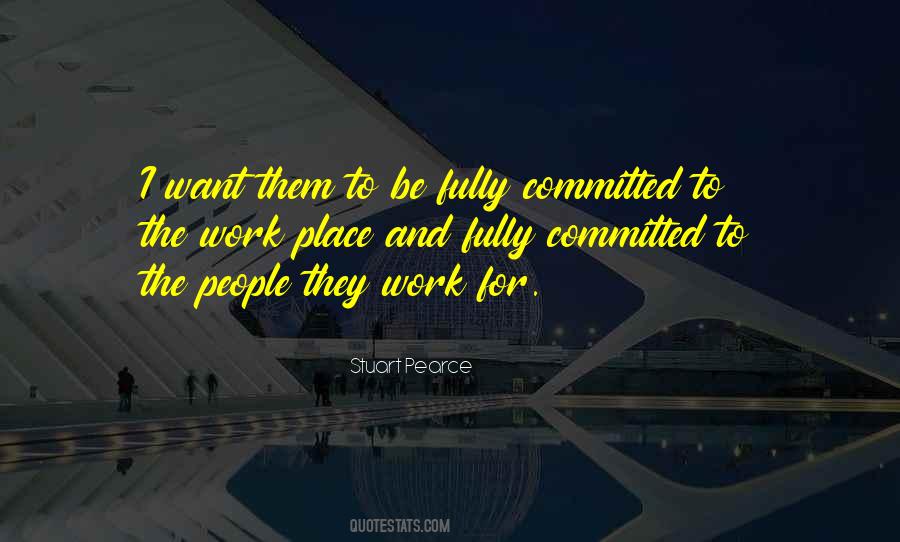 Committed To Work Quotes #932003