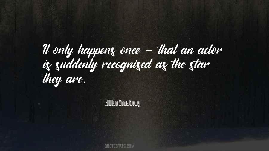 It Happens Once Quotes #251921