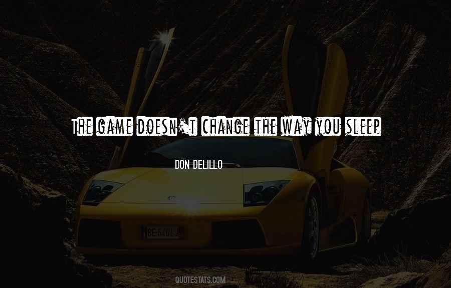 Change My Game Quotes #1183911