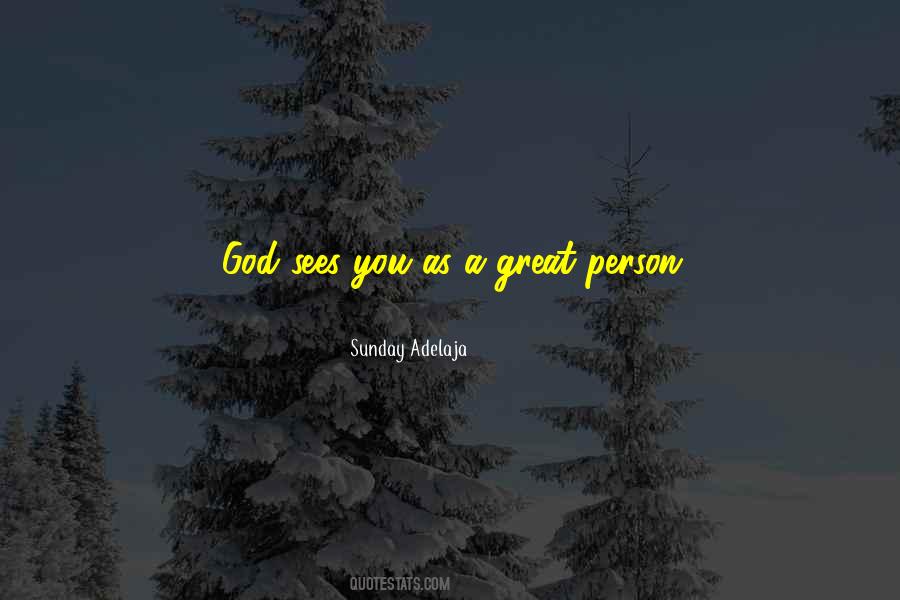 God Sees You Quotes #1481477