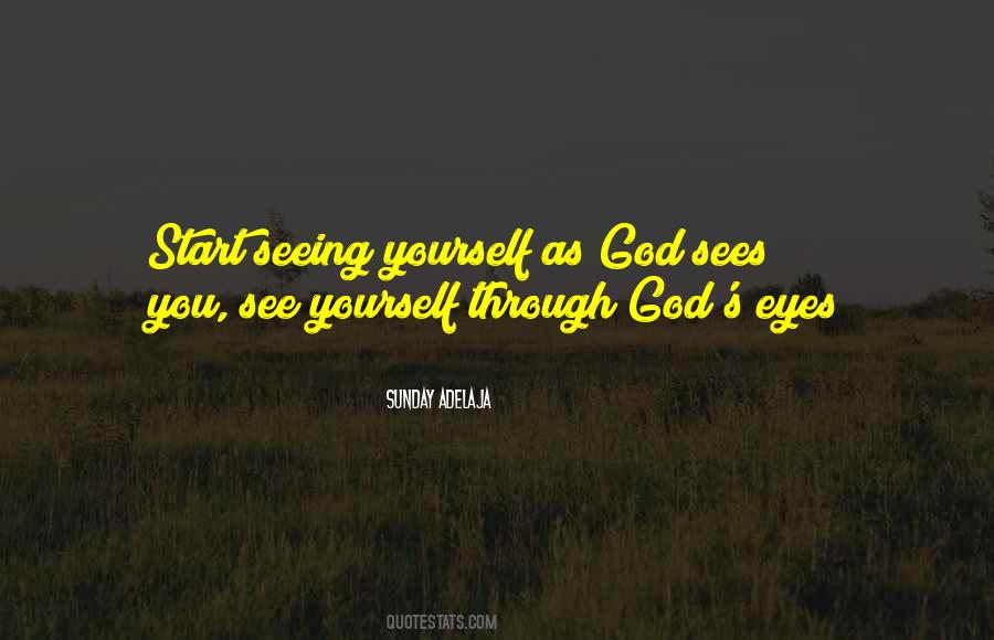 God Sees You Quotes #1733537