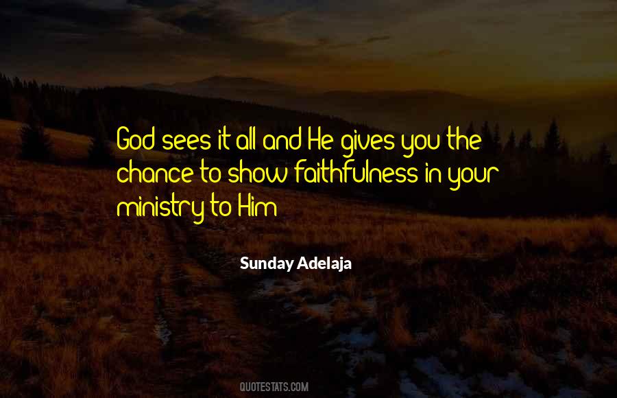 God Sees You Quotes #1779443
