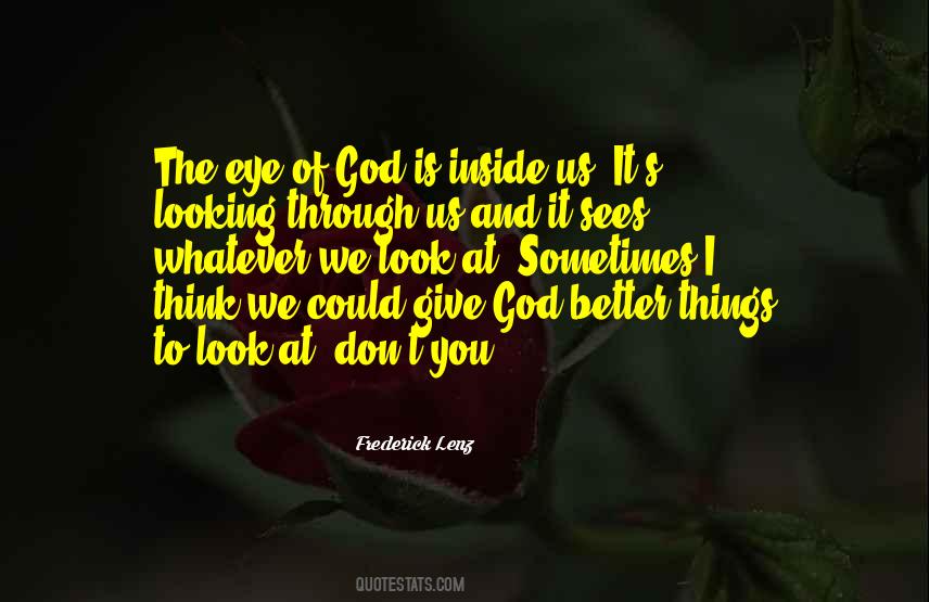 God Sees You Quotes #492027