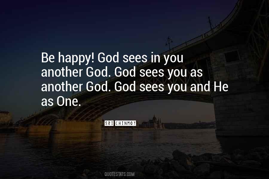 God Sees You Quotes #674470