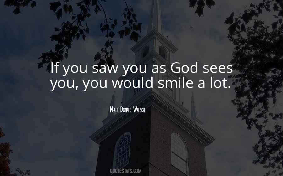 God Sees You Quotes #901698