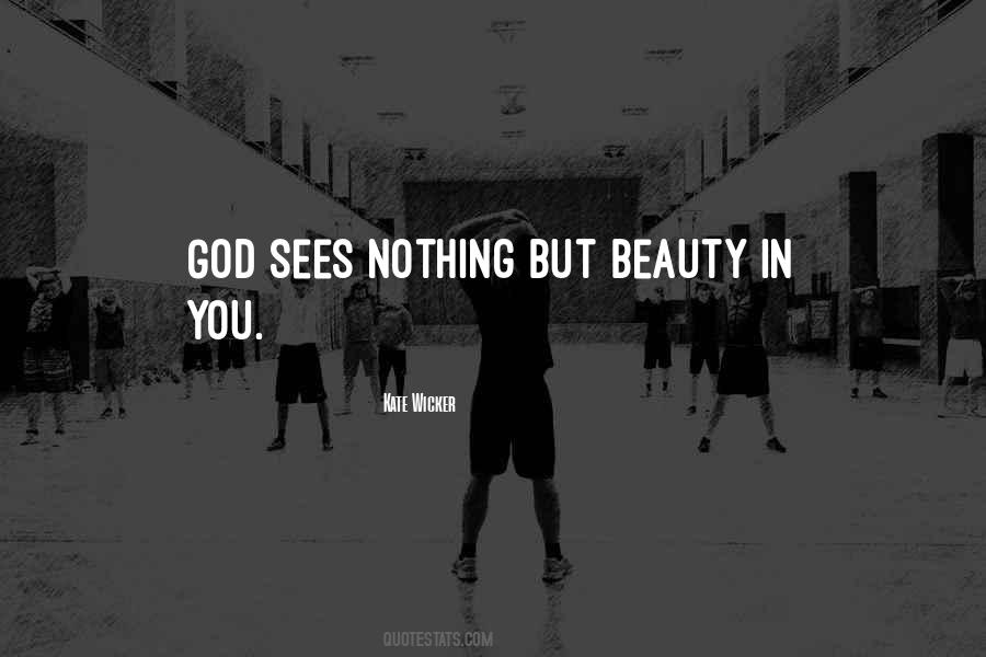 God Sees You Quotes #985754