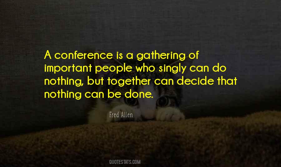 Quotes About Gathering Together #319349