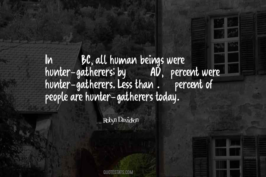 Quotes About Gatherers #1442257