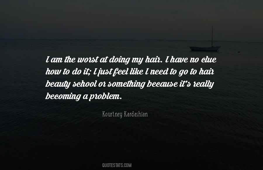 I Do My Hair Quotes #1330999