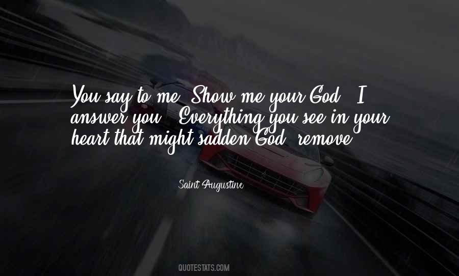 God Show Me Quotes #1702579