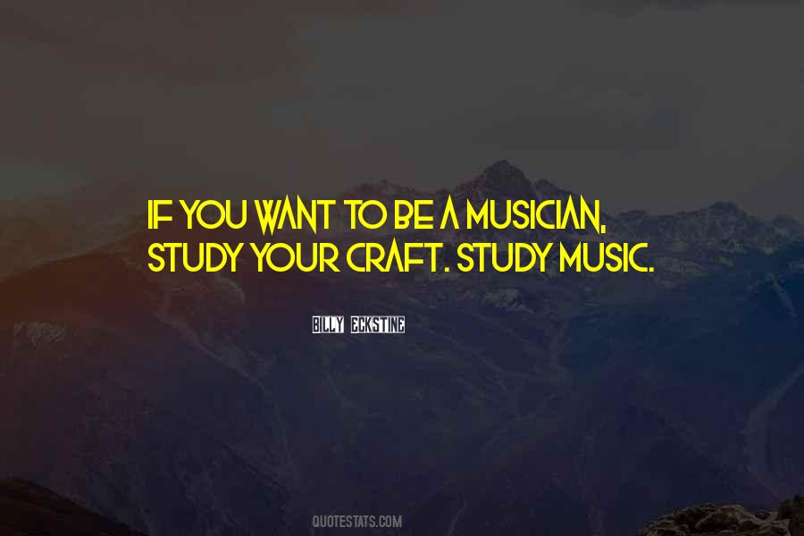 Study Your Craft Quotes #1571806