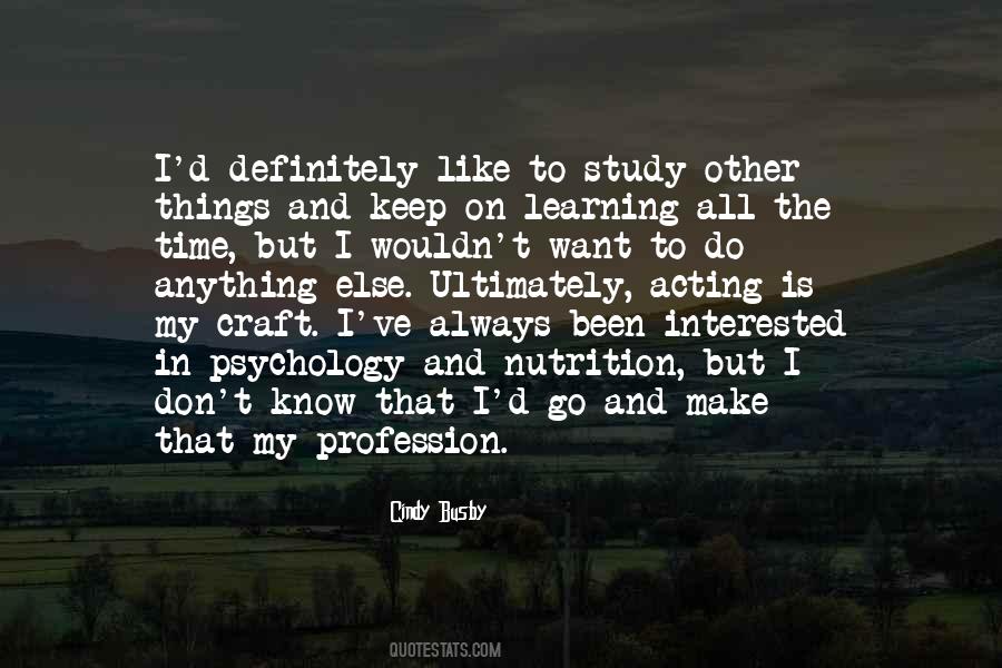 Study Your Craft Quotes #929465