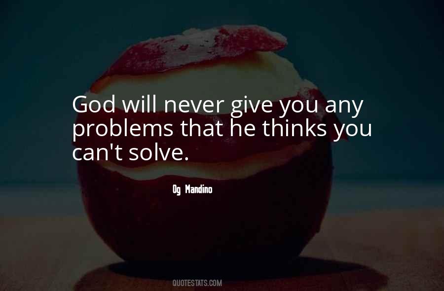 God Solve My Problems Quotes #1773734