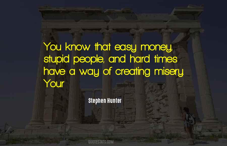 Stupid Money Quotes #1301971