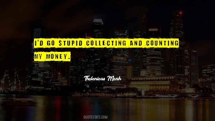 Stupid Money Quotes #1327497