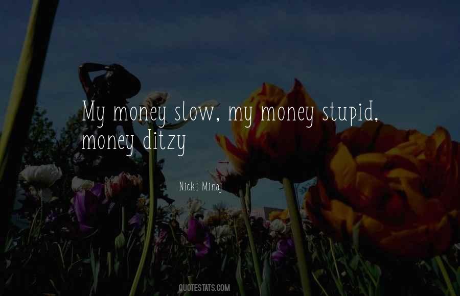 Stupid Money Quotes #470156