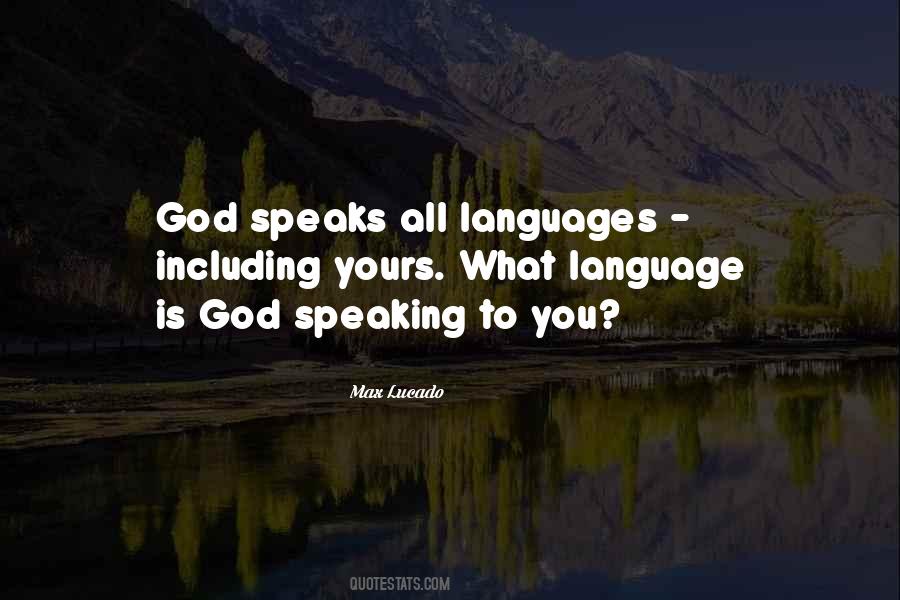 God Speaks To You Quotes #1262819