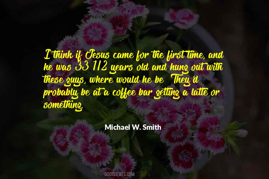 Time With Jesus Quotes #357900