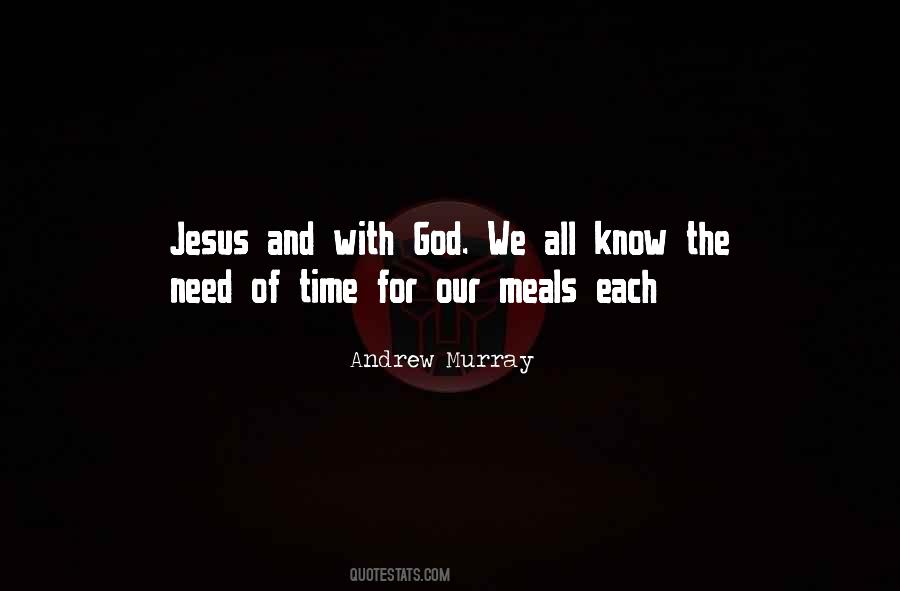Time With Jesus Quotes #748121