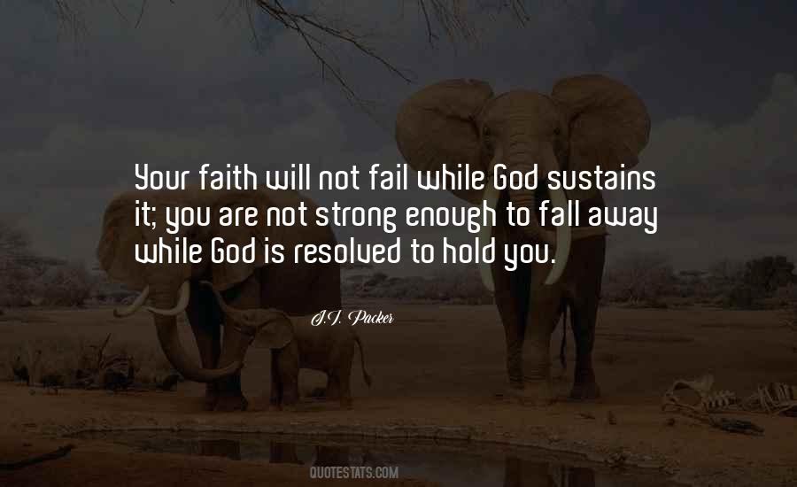God Sustains Quotes #1094839