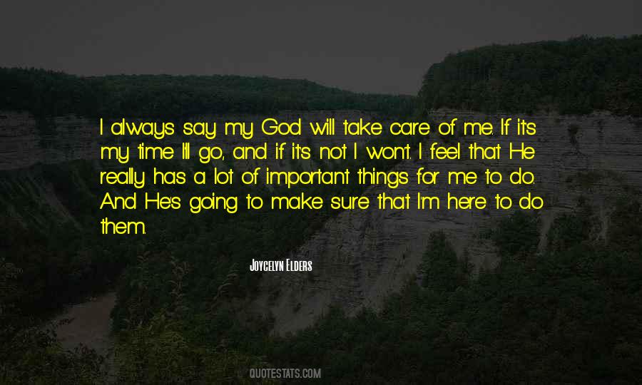 God Take Care Of Me Quotes #902362