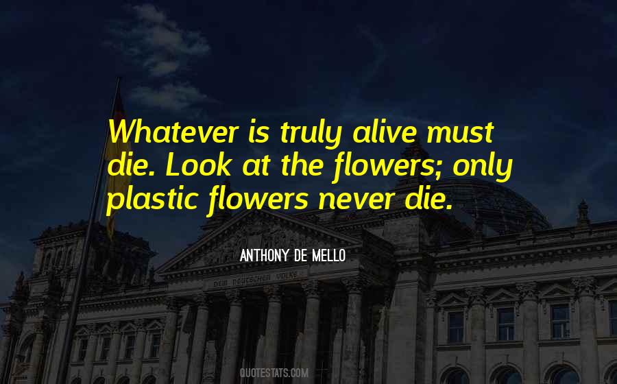 Flowers Die Quotes #1100002