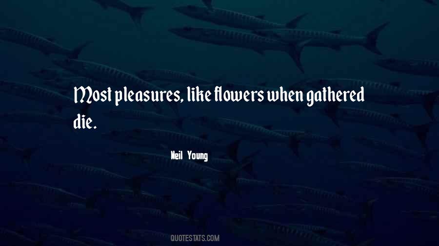 Flowers Die Quotes #1531395