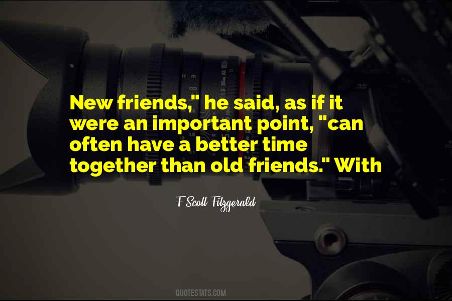 New Friends Old Friends Quotes #1749144