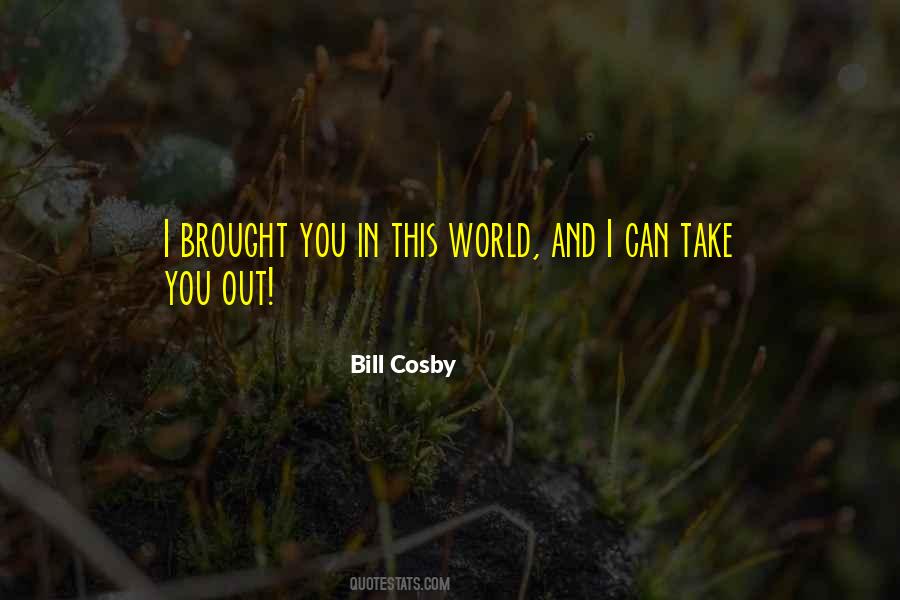 I Can Take You Quotes #995314