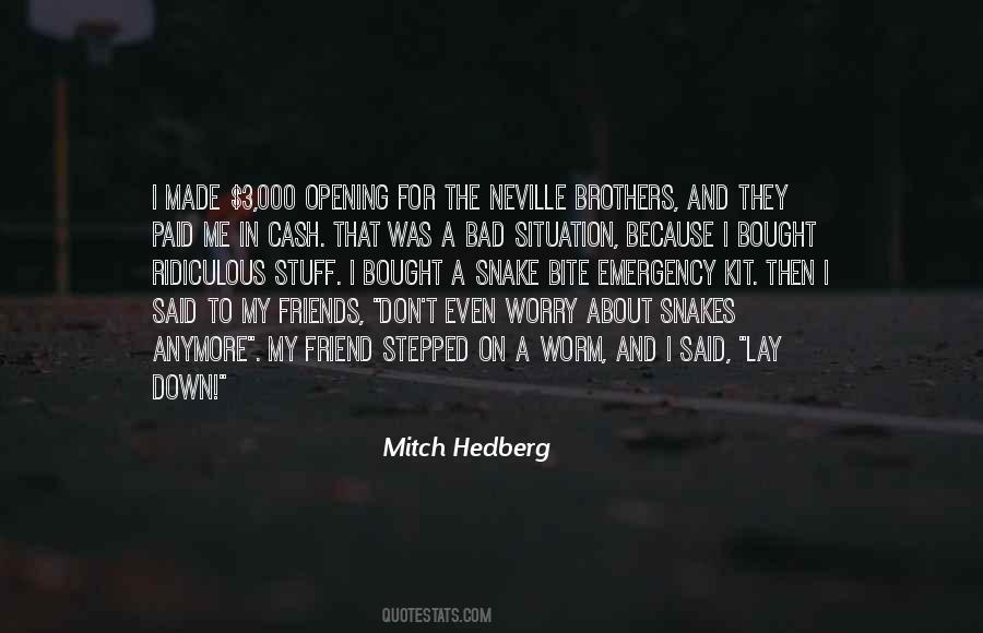 Even Snakes Quotes #1097212