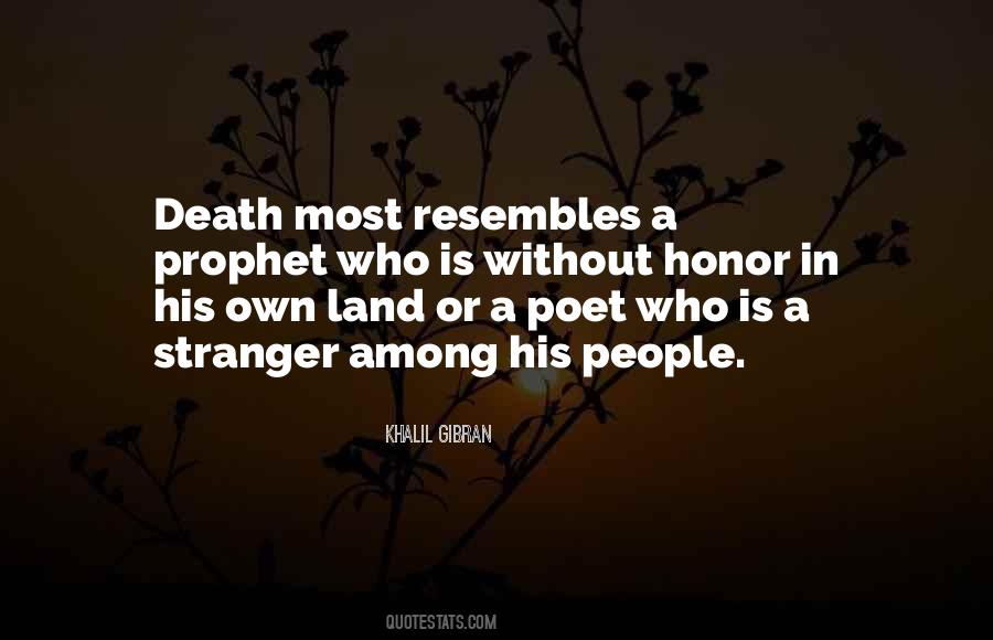 A Prophet Is Not Without Honor Quotes #1722409