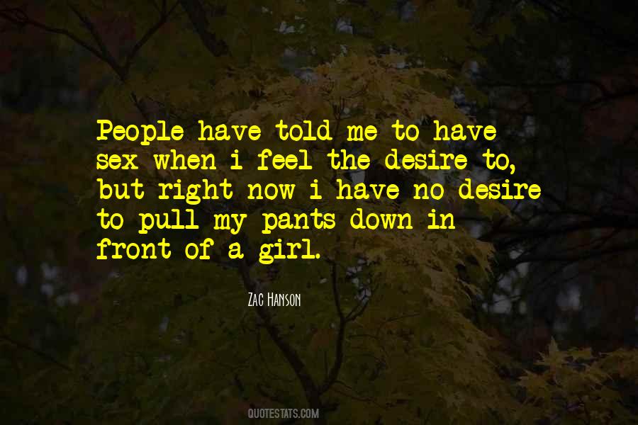I Have No Desire Quotes #979313
