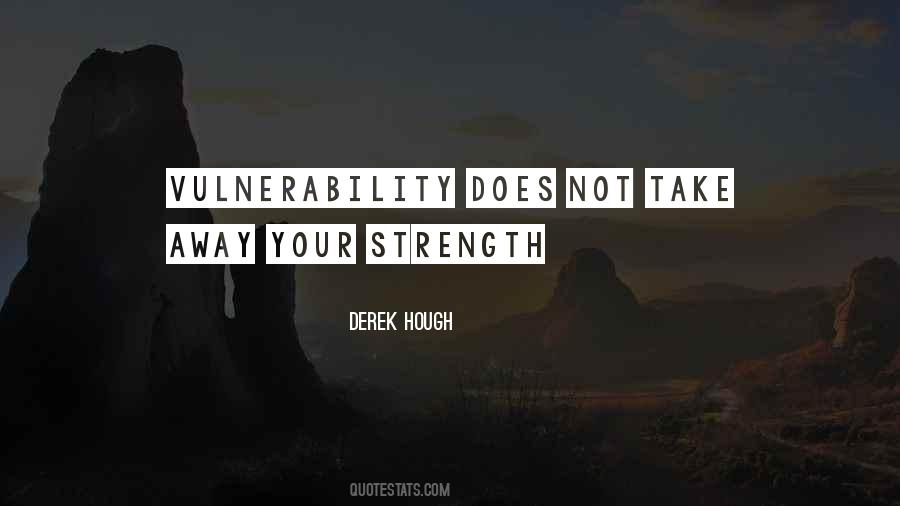Vulnerability Strength Quotes #1018615