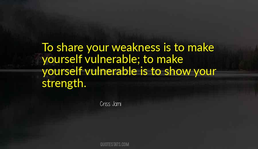 Vulnerability Strength Quotes #1677368