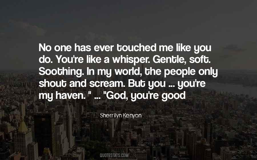 God Touched Me Quotes #1534604