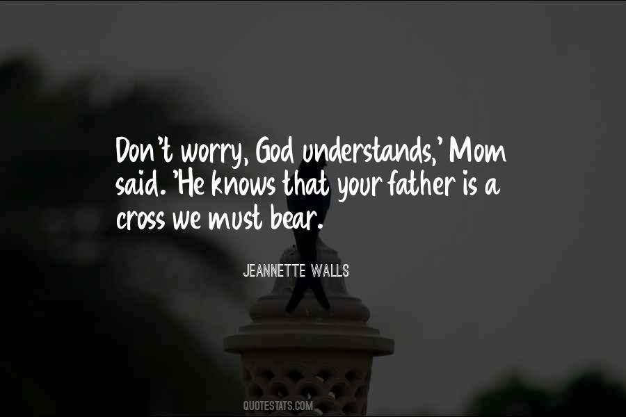 God Understands Me Quotes #492154