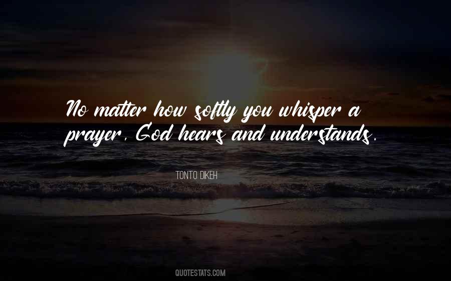 God Understands Quotes #112280