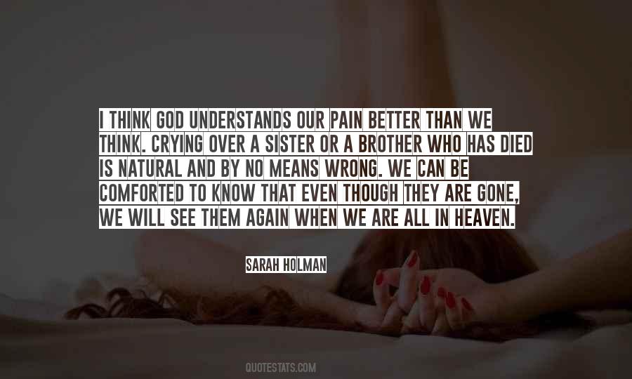 God Understands Quotes #1325814