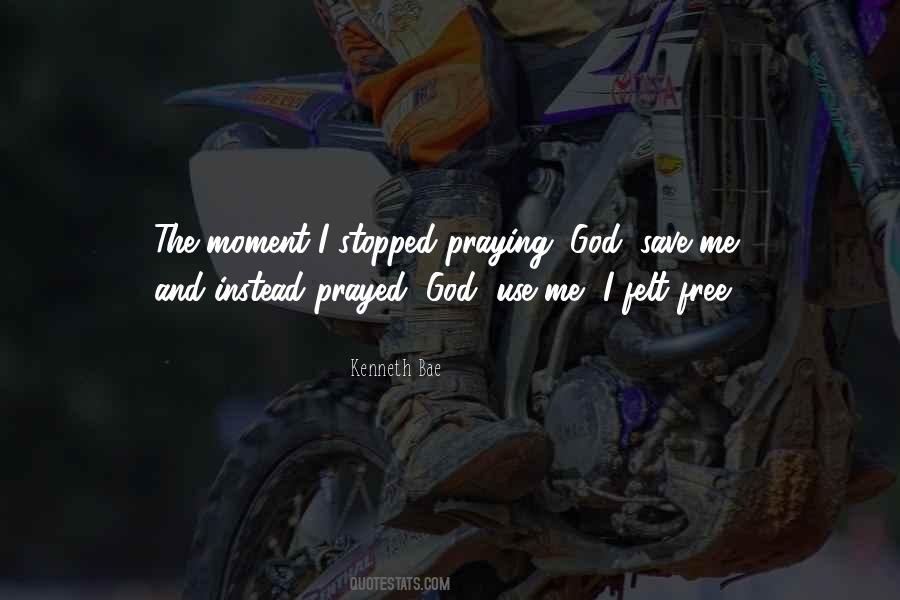 God Use Me Quotes #543285 God Use Me Quotes #543285