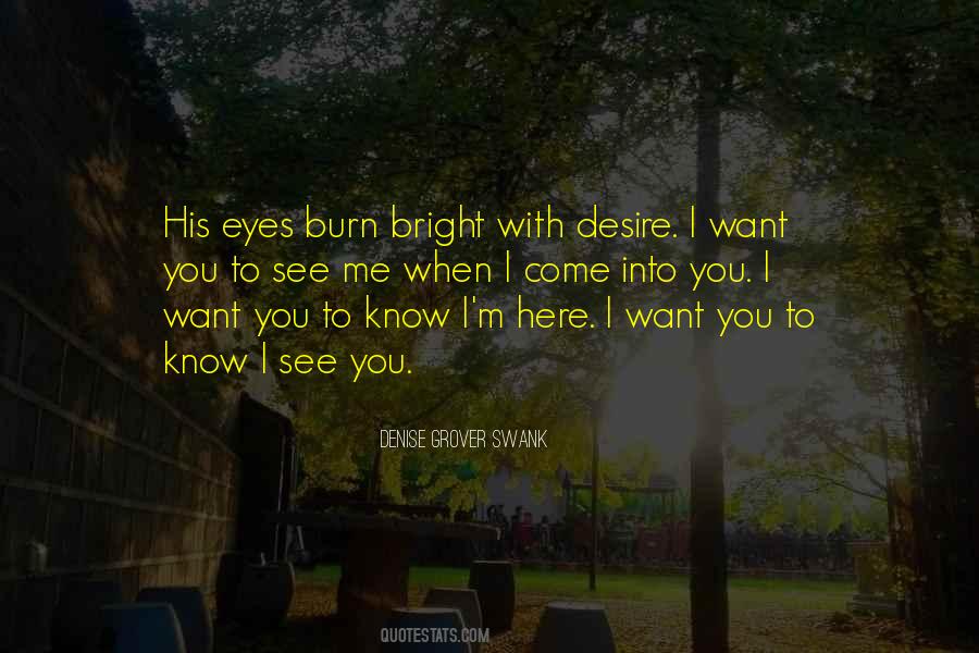 I Want You Here With Me Quotes #651894