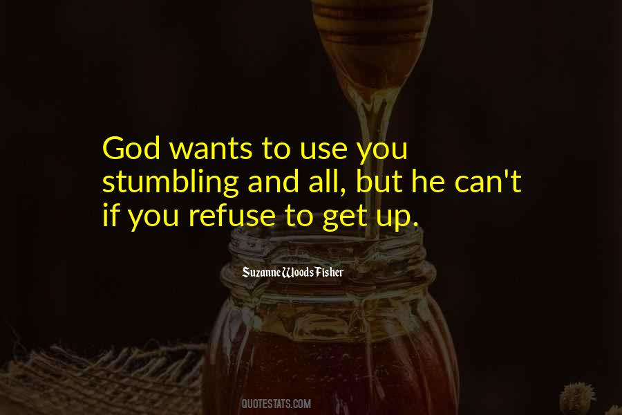 God Wants To Use You Quotes #1573288