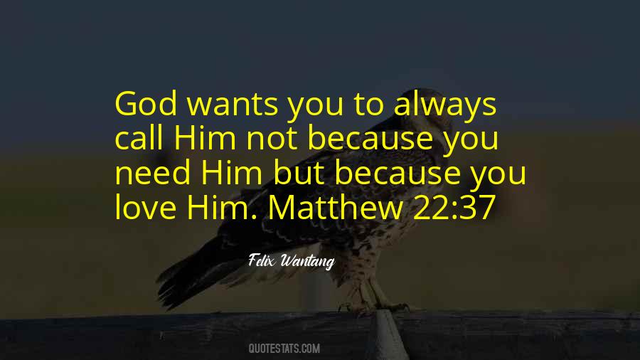 God Wants You Quotes #634041