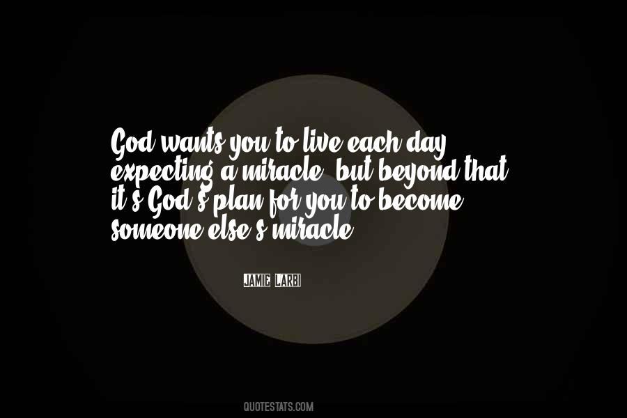 God Wants You Quotes #722602